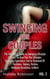 Swinging For Couples Vol. 3: The Advanced Guide To Swinging Lifestyle - 37 Tools To Give You The Ultimate Swinging Experience You've Dreamed Of - Positions, Games, Parties, Swinging Vacations, & More