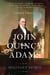 John Quincy Adams - Militant Spirit