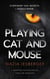Playing Cat and Mouse