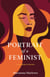 Portrait of a Feminist - A Memoir in Essays