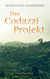 Das Codazzi Projekt - Historischer Roman über die Gründung einer deutschen Kolonie 1843 in Südamerika