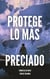 Protege lo más Preciado: Crónicas de Noah, tercer volumen - Crónicas de Noah, #3