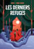 Les derniers refuges