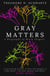Gray Matters - A Biography of Brain Surgery