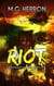 Riot: A Science Fiction Thriller