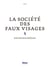 La Société des faux visages