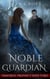Noble Guardian - Immortal Prophecy, #3