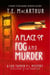 A Place of Fog and Murder (Second Edition) - Lou Tanner, P.I.