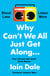 Why Can’t We All Just Get Along - Shout Less. Listen More.