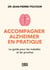 Accompagner Alzheimer en pratique - Le guide pour les malades et les proches