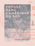 Voyage dans l'Amérique du Sud - 1880-1881