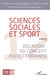 Sciences sociales et sport - Vocation : Du concept au(x) terrain(s) - Numéro 12 - 2018