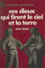 Ces dieux qui firent le ciel et la Terre - Le roman de la Bible