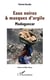 Eaux noires & masques d'argile - Madagascar