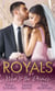 Royals: Wed To The Prince - By Royal Command / The Princess and the Outlaw / The Prince's Secret Bride