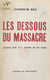 Les dessous du massacre