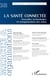 La santé connectée - Nouvelles technologies et réorganisation des soins