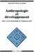 Anthropologie et développement. Essai en socio-anthropologie du changement social
