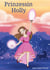 Prinzessin Holly - Die Traumwelt Trilogie - Teil I -