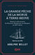 La Grande Pêche de la morue à Terre-Neuve - Depuis la découverte du Nouveau Monde par les Basques au XIVe siècle