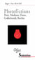 Photofictions - Perec, Modiano, Duras, Goldschmidt, Barthes