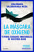 La máscara de Oxígeno - Y otros cuidados emocionales de nuestros hijos