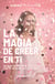 La magia de creer en ti - Deja de esconderte y conecta con tu versión más poderosa