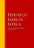 Obras Completas de Federico García Lorca - Biblioteca de Grandes Escritores