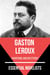 Essential Novelists - Gaston Leroux - phantoms and mysteries