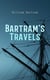 Bartram's Travels - Travels Through North and South Carolina, Georgia, East and West Florida