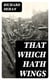 That Which Hath Wings - A Novel of the Day