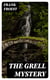The Grell Mystery - Including "The Maelstrom"