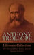 ANTHONY TROLLOPE Ultimate Collection: 100+ Novels & Short Stories; Articles, Memoirs & Essays - Chronicles of Barsetshire, Palliser Series, Irish Novels, Tales of All Countries, Travel Sketches…