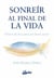 Sonreír al final de la vida