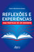 Reflexões e Experiências das Práticas de um Docente