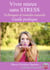 Vivre mieux sans STRESS - Techniques et remèdes naturels - Guide pratique