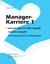 Manager-Karriere 1 - - warum man im Führungsjob »mehr« braucht als bereichsspezifische Fachkompetenz