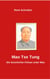 Mao Tse Tung - Die Geschichte Chinas unter Mao