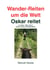 Wander-Reiten um die Welt, Oskar reitet - in Indien, Tibet, China, Türkei, Nord. und Südamerika