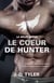 Le coeur de Hunter - La meute Alpha - Tome 4