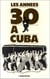 Années 30 à Cuba - Actes du Colloque International (Paris, novembre 1980)