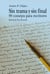 Sin trama y sin final - 99 consejos para escritores