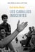 Los caballos inocentes - XXXIX Premio de Novela Felipe Trigo