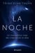 La noche - Un maravilloso viaje del crepúsculo al alba