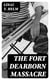 The Fort Dearborn Massacre - Written in 1814 by Lieutenant Linai T. Helm, One of the Survivors, with Letters and Narratives of Contemporary Interest