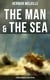 The Man & The Sea - 10 Maritime Novels in One Edition - Moby-Dick, Typee, Omoo, Mardi, Redburn, White-Jacket, Israel Potter, Billy Budd, Sailor