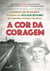 A cor da coragem - A guerra de um menino: O diário de Julian Kulski na Segunda Guerra Mundial