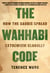 The Wahhabi Code - How the Saudis Spread Extremism Globally