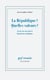 La République ? quelles valeurs ? essai sur un nouvel intégrisme politique