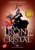 Le trône de cristal Tome 2: La reine sans couronne